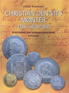 Christian Den VII´s mønter 1766-1808/1812