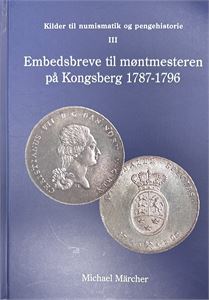 Embedsbreve til møntmesteren på Kongsberg 1787-1796