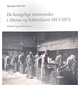De kongelige møntsteder i Altona og København 1813-1873